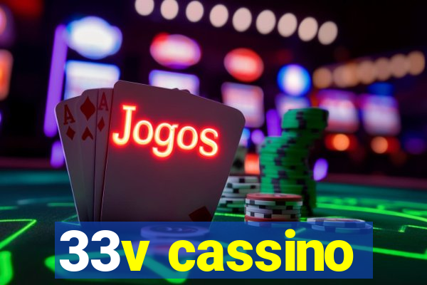 33v cassino